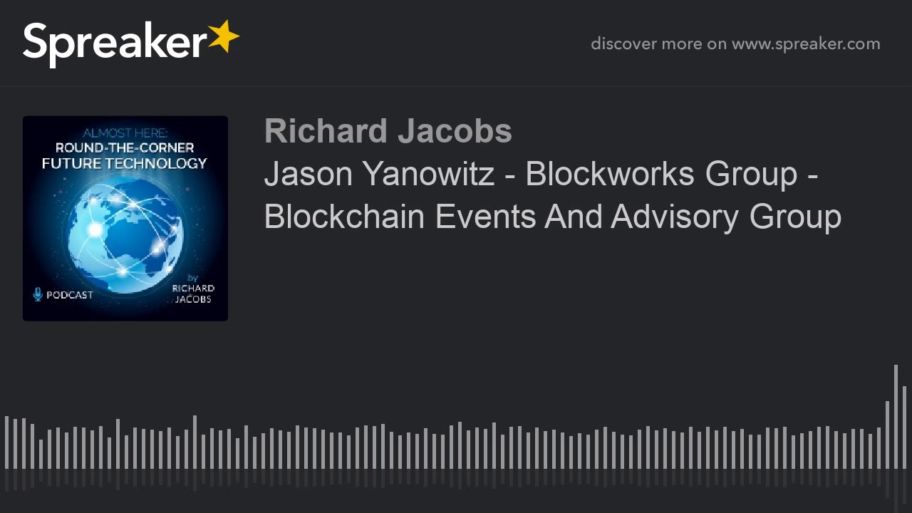 Jason Yanowitz - Blockworks Group - Blockchain Events And Advisory Group