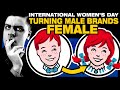 Turning male brands female for international womens day