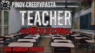 Teacher Horror | Tagalog Stories | Pinoy Creepypasta