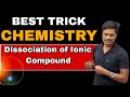 Best trick chemistry || Dissociation of ionic compound
