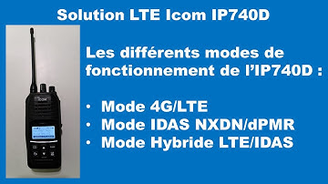 Solution Hybride Icom IP740D - Les différents modes de fonctionnement : LTE, IDAS NXDN ou Hybride