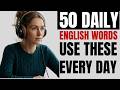 50 English Words You’ll Actually Use Every Day | Listening &amp; Speaking Practice