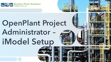 04 -  iModel Setup in OpenPlant Project Administrator