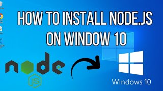 How to Install Node.js and NPM on Windows 10 [ 2022 Update]
