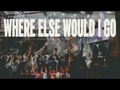 Where Else Would I Go | All Christ Worship & Abby Rady