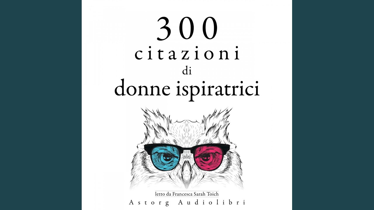 Chapter 3 9 300 Citazioni Di Donne Ispiratrici Youtube