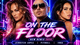 Jennifer Lopez x Pitbull x Inna | On The Floor | Best Latin Party Mix 2026 (Official Ai Music Video)