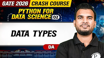 Python for Data Science 02 | Data Types | GATE DA | GATE 2026 Crash Course