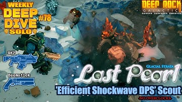 Week #78 Deep Dive | Scout | Solo | Deep Rock Galactic