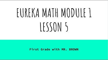 Eureka Math First Grade Module 1 Lesson 5