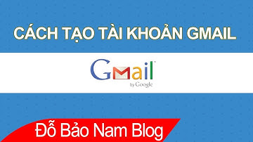 Hướng dẫn cách tạo tài khoản Gmail mới, cách đăng ký Gmail nhanh nhất