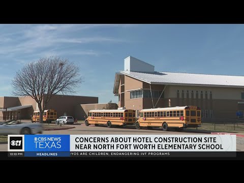 Families concerned about planned hotel next to north Fort Worth elementary school