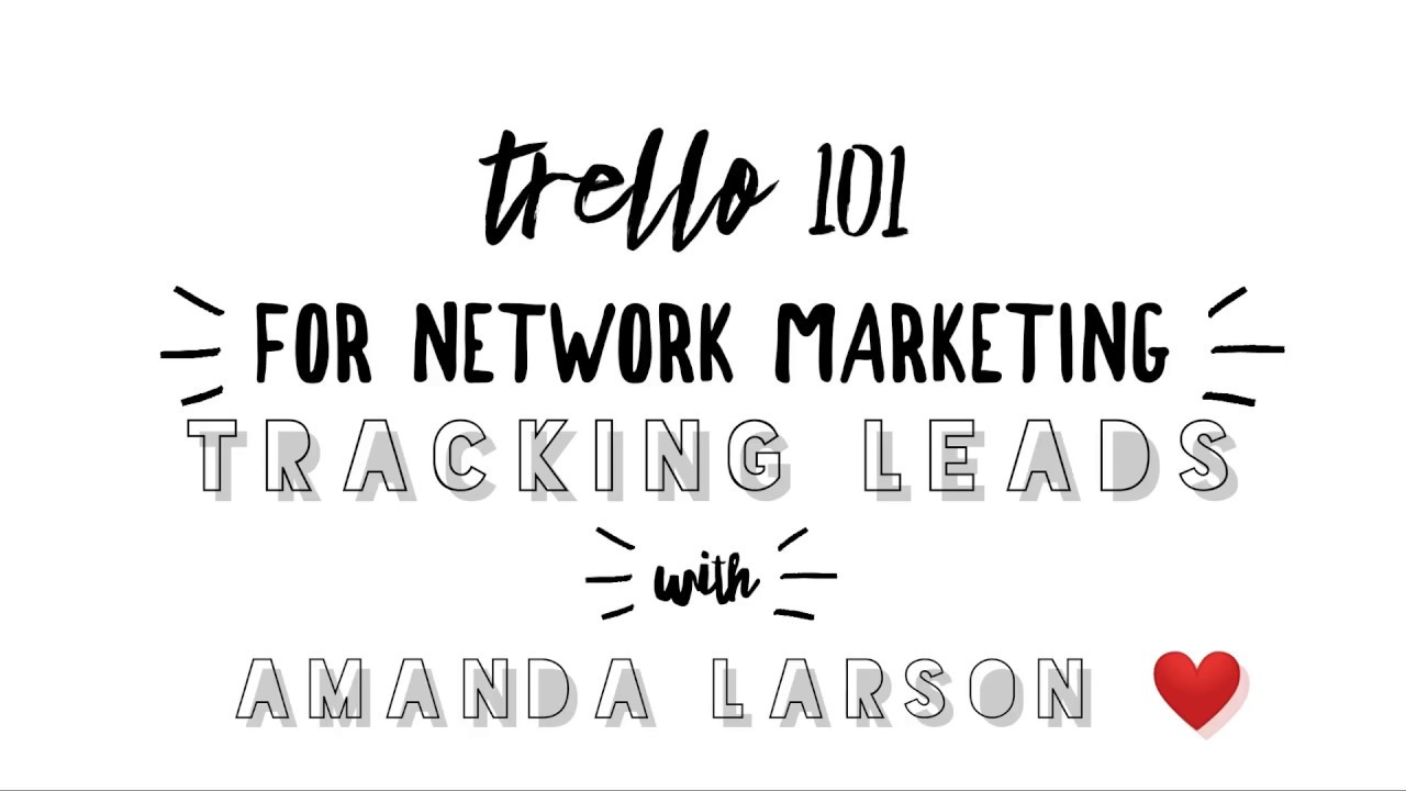Trello 101 for Network Marketing- Tracking Leads