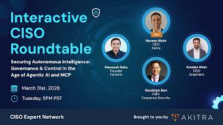 Securing Autonomous AI: Governance, MCP & Agentic AI Risks | CISO Roundtable March 2026