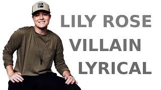 LILY ROSE - Villain (Lyrical)