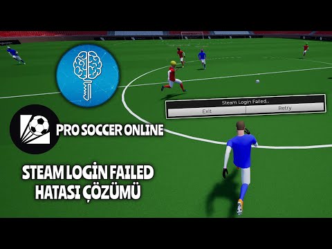 Pro Soccer Online Steam Login Failed Hatası Çözümü