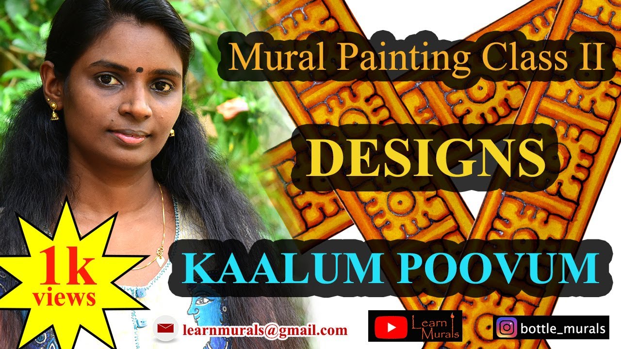 Mural Painting Class II - DESIGNS - 'KAALUM POOVUM' with English Subtitles