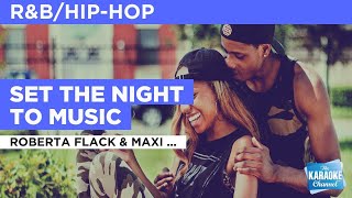 Set The Night To Music : Roberta Flack &amp; Maxi Priest | Karaoke with Lyrics