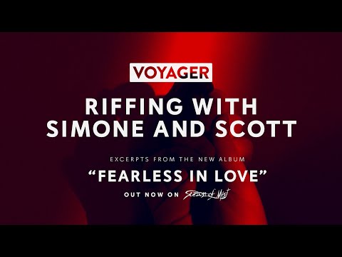 Voyager - Riffing With Simmy & Scott (Fearless In Love)