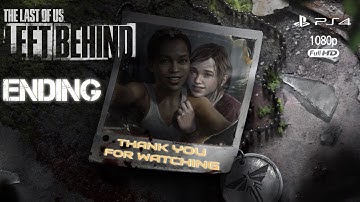 The Last of Us Remastered - LEFT BEHIND Gameplay Walkthrough Part 3 ENDING (PS4, Full Hd 1920x1080)