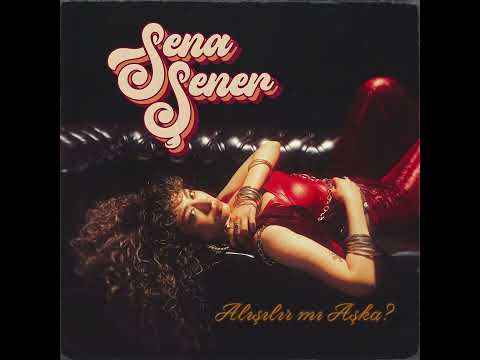 Sena Şener - Alışılır Mı Aşka (Official Audio)