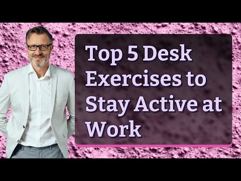 Top 5 Desk Exercises to Stay Active at Work by Health·WHYS