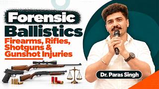 11. Forensic Ballistics 🔫⚖️ Firearms, Rifles, Shotguns & Gunshot Injuries FMGE & USMLE