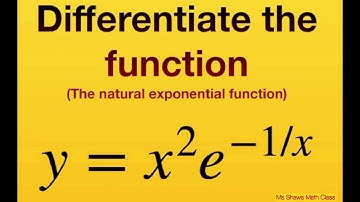 Differentiate the function y = x^2 e^(-1/x). Natural exponential function