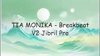 TIA MONIKA - Breakbeat V2 Jibril Pro | Lyrics Video