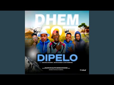 Dipelo (feat. Dhem Scott, Mothimbane, Musaphoenix & Master Luckxion)