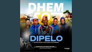Dipelo (feat. Dhem Scott, Mothimbane, Musaphoenix & Master Luckxion)