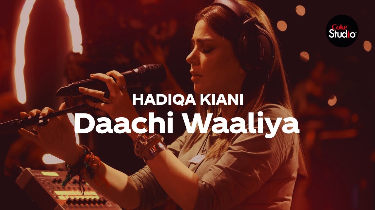 Coke Studio Season 12  Daachi Waaliya  Hadiqa Kiani