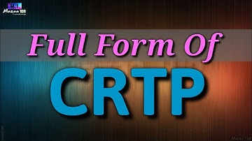 Full Form of CRTP | CRTP full form | CRTP means | CRTP Stands for | CRTP का फुल फॉर्म | What is CRTP