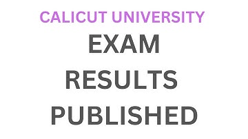 EXAM RESULT PUBLISHED /CALICUT UNIVERSITY LATEST EXAM NOTIFICATION / IMPORTANT