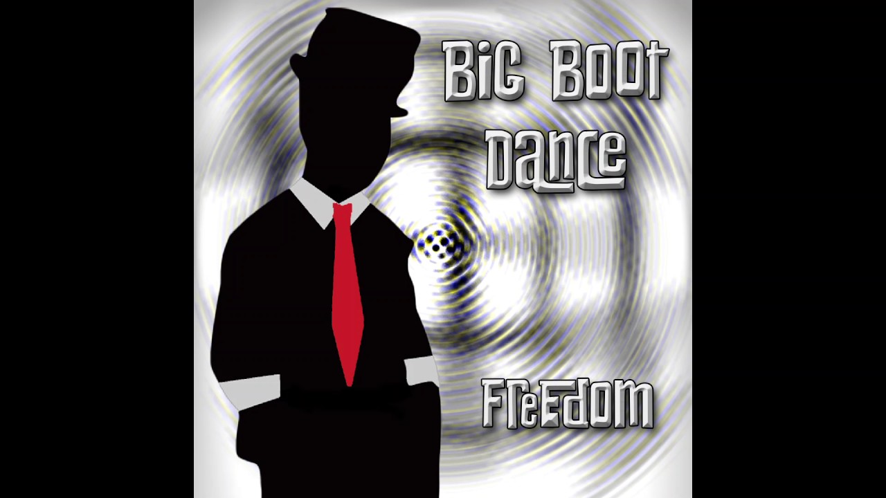 Big Boot Dance - Freedom adlı videoyu YouTube'da izle Big Boot Dance - Freedom adlı videoyu YouTube'da izle