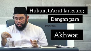 The law of ta'aruf directly with female siblings - Ustadz Muhammad Nuzul Dzikri Hafizahullah