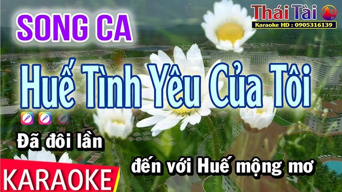 Karaoke Huế Tình Yêu Của Tôi Song Ca - Thái Tài