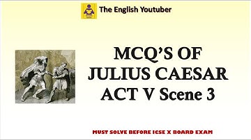 MCQ of julius Caesar act 5 scene 3 |Overview and MCQ|ICSE X ICSEclass 10|mcq @Theenglishyoutuber   ​
