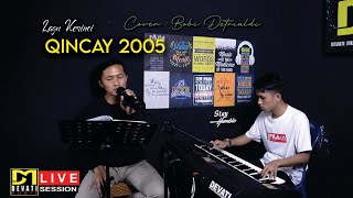 Qincay 2005 - bobi detrialdi (live cover) lagu kerinci terbaru versi pop baru