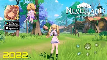 Neverland Adventure (2022) - NEW CBT MMORPG Gameplay (Android/IOS)