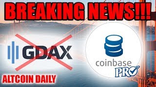 Breaking News Coinbase Is Shutting Down Gdax What Is Coinbasepro
