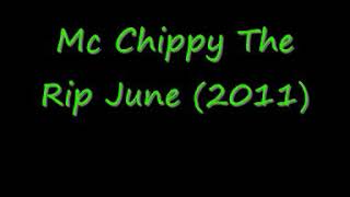 Mc Chippy The Rip June (2011)
