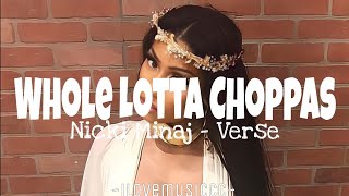 Nicki Minaj - Whole Lotta Choppas (Remix) [Verse - Lyrics]