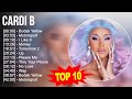 c.a.r.d.i b Greatest Hits ~ Top 100 Artists To Listen in 2023