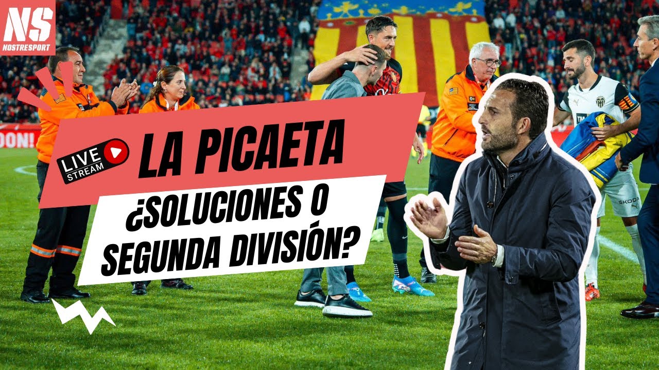 LA PICAETA DE NOSTRESPORT | ¿SOLUCIONES O SEGUNDA DIVISIÓN? - YouTube