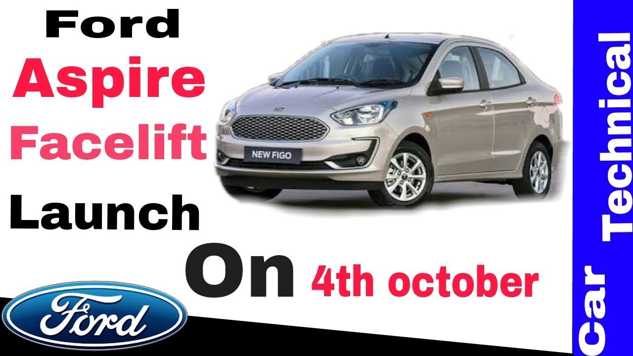 || FORD ASPIRE FACELIFT || 2018 || Launch Date || price || features ||