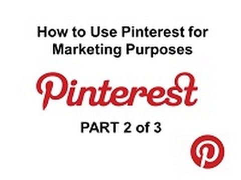 online marketing app How to Use Pinterest For Business Purposes, A Beginner's Guide, Part 2 of 3