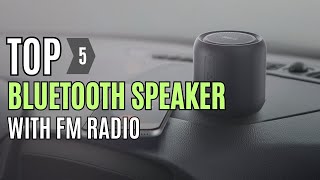 Best Bluetooth Speaker With FM Radio