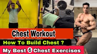 My Best 6 Chest Exercises | Best Workout For Chest Muscle | How To Build Chest Muscle Mass Fast