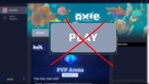 How to Play Unplayable Axie Mavis Hub | Hindi Mapindot ang Play Button sa Axie Hub